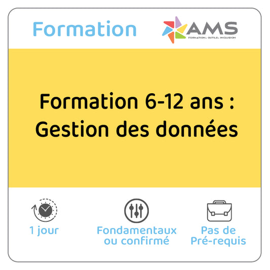 Formation 6-12 ans  : Gestion des données