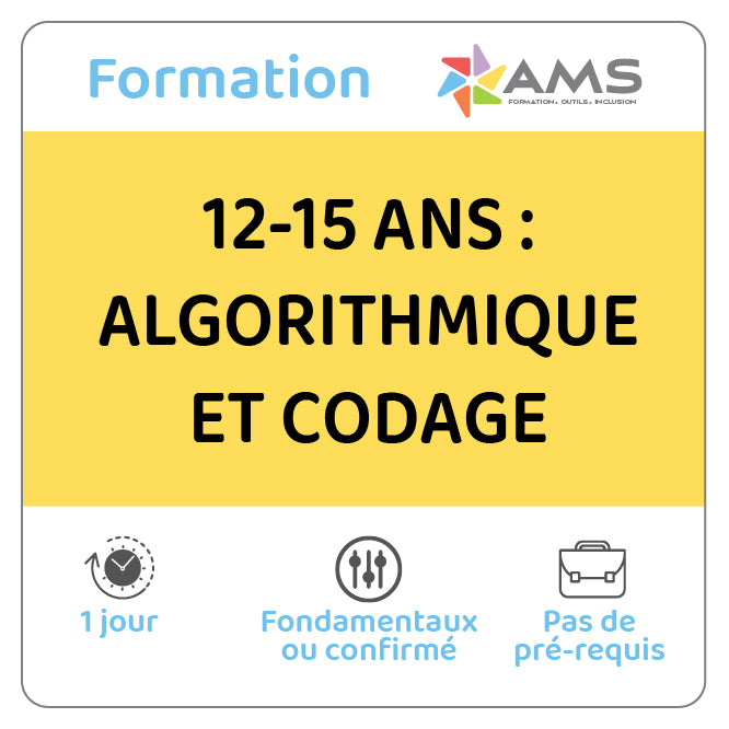 Formation 12-15 ans : Algorithme et Codage