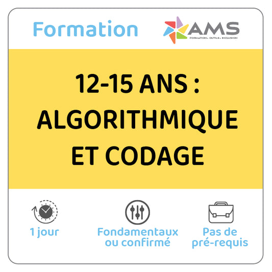Formation 12-15 ans : Algorithme et Codage